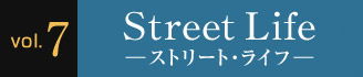 Vol.7 Street Life \Xg[gECt\